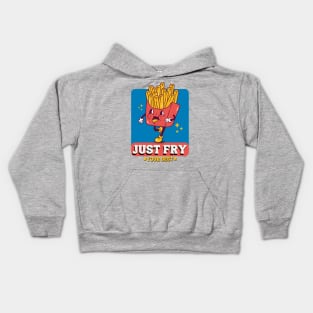 Just Fry Your Best French Fries Kids Hoodie